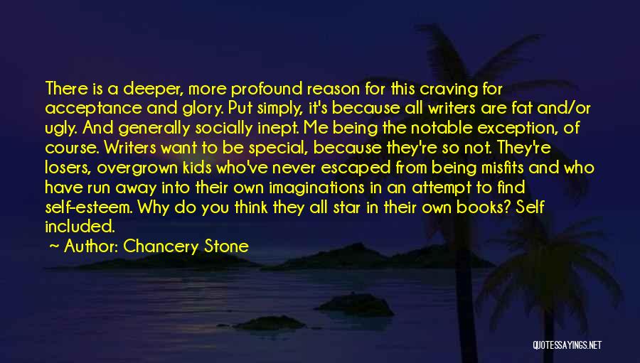 Being An Exception Quotes By Chancery Stone