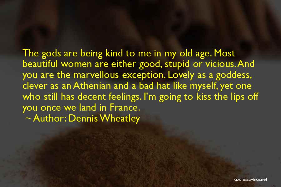 Being An Exception Quotes By Dennis Wheatley