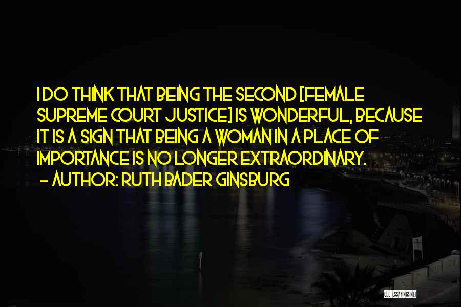Being An Extraordinary Woman Quotes By Ruth Bader Ginsburg