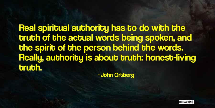 Being An Honest Person Quotes By John Ortberg Being An Honest Person Quotes By John Ortberg