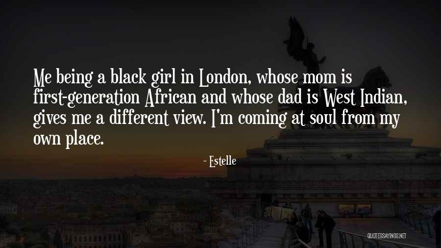 Being An Indian Girl Quotes By Estelle Being An Indian Girl Quotes By Estelle