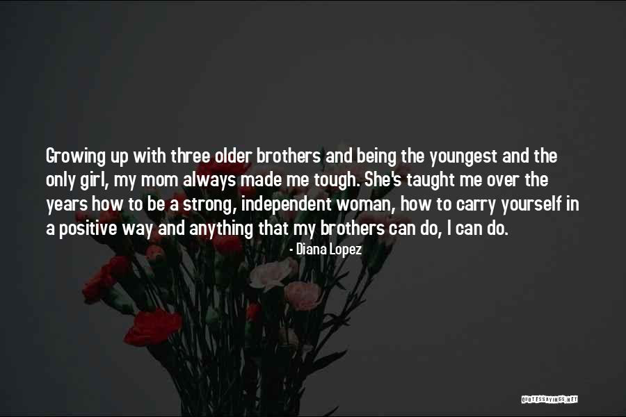 Being An Older Mom Quotes By Diana Lopez Being An Older Mom Quotes By Diana Lopez