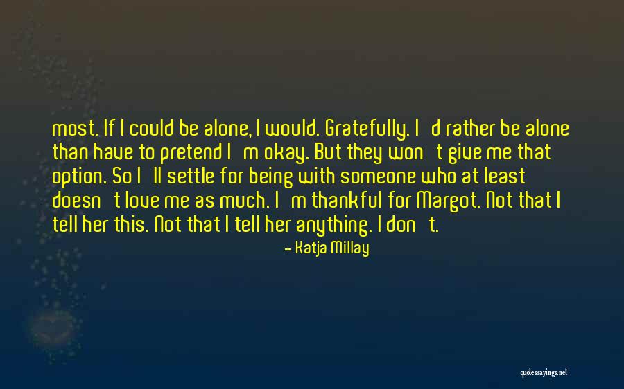 Being An Option In Love Quotes By Katja Millay