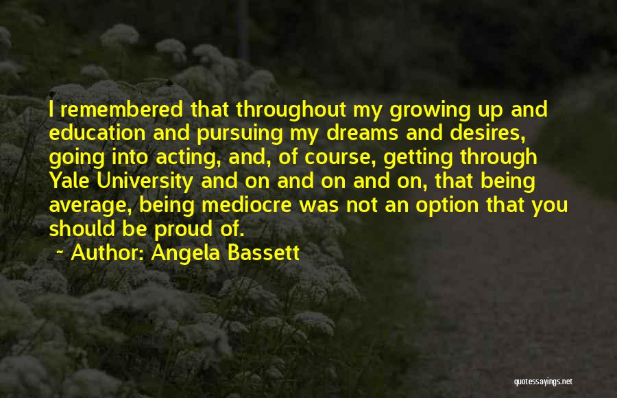 Being An Option Quotes By Angela Bassett