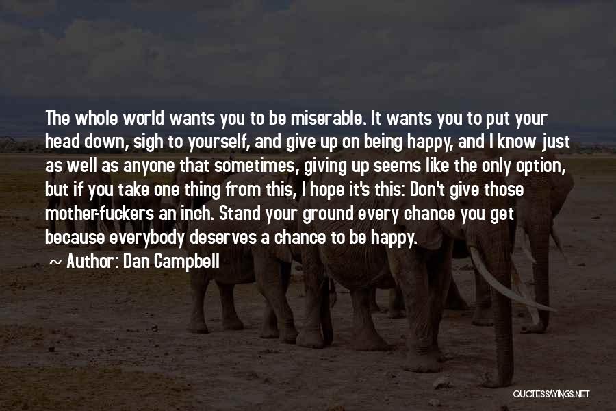 Being An Option Quotes By Dan Campbell