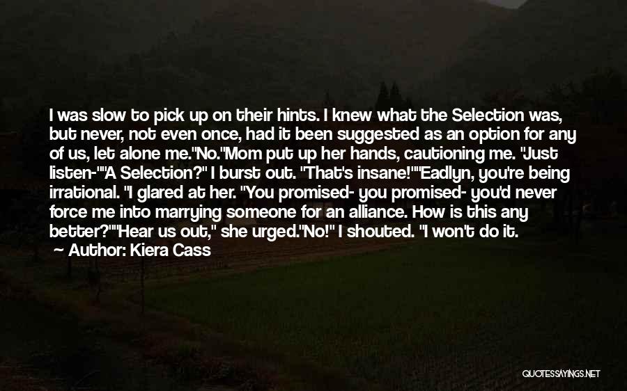 Being An Option Quotes By Kiera Cass