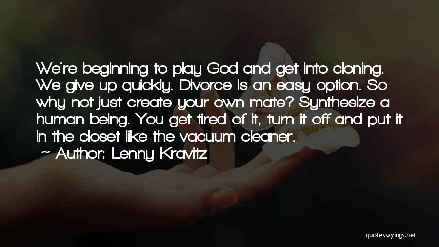 Being An Option Quotes By Lenny Kravitz