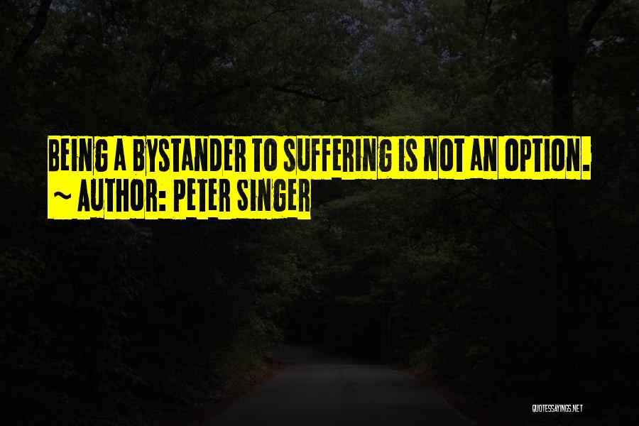 Being An Option Quotes By Peter Singer