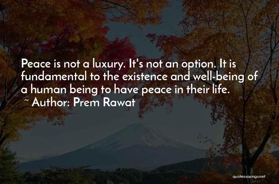 Being An Option Quotes By Prem Rawat