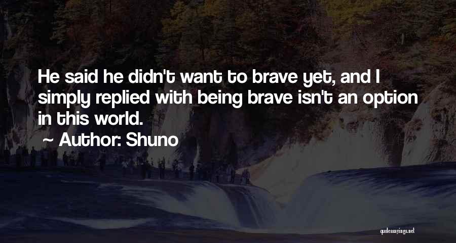 Being An Option Quotes By Shuno