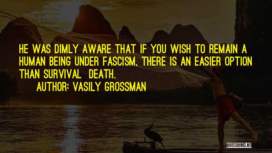 Being An Option Quotes By Vasily Grossman