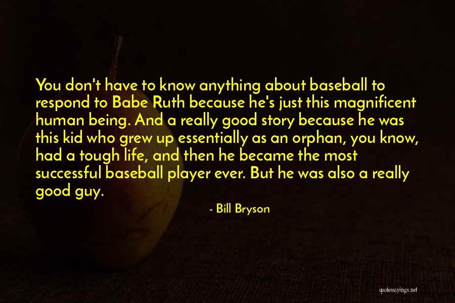 Being An Orphan Quotes By Bill Bryson Being An Orphan Quotes By Bill Bryson