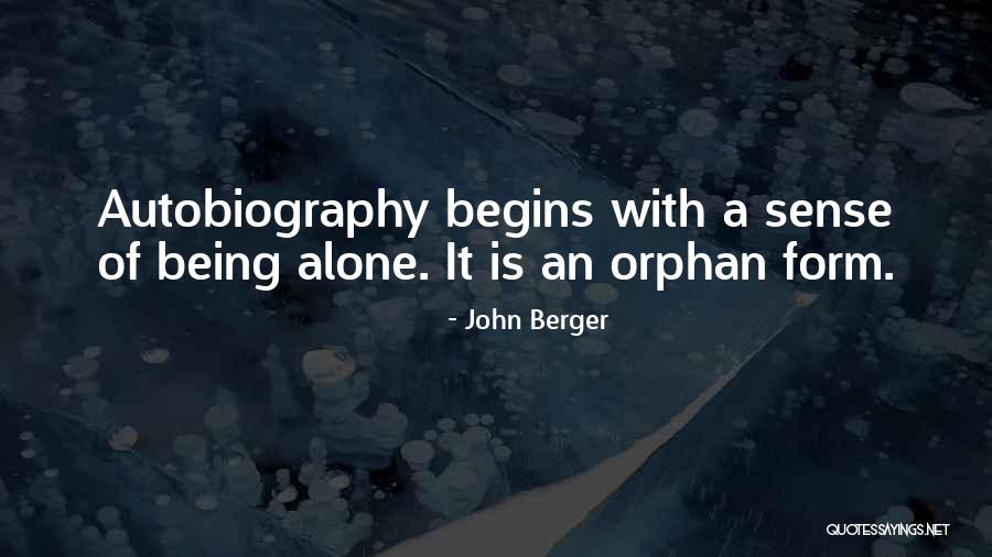 Being An Orphan Quotes By John Berger Being An Orphan Quotes By John Berger