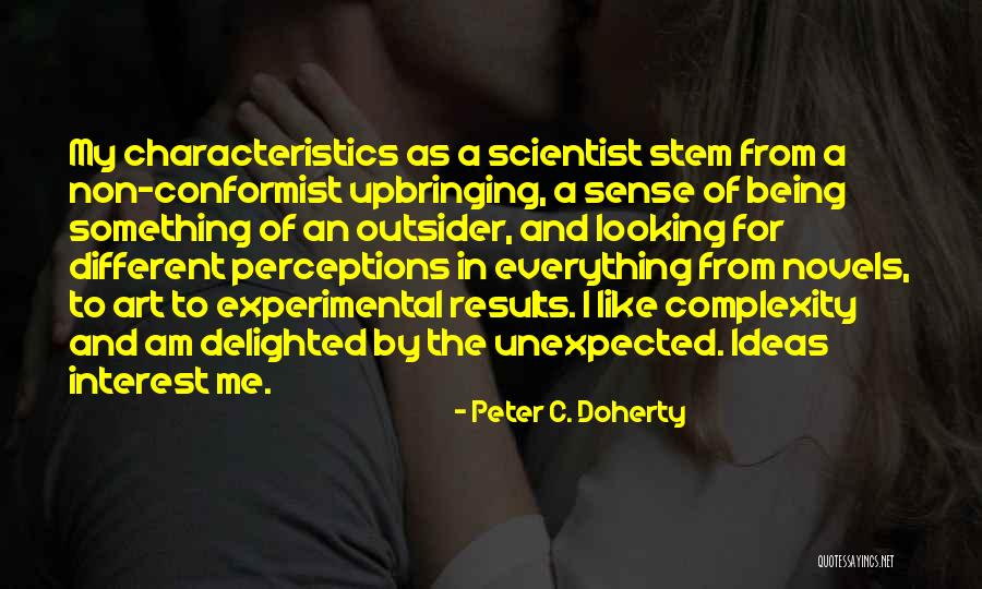 Being An Outsider Looking In Quotes By Peter C. Doherty Being An Outsider Looking In Quotes By Peter C. Doherty