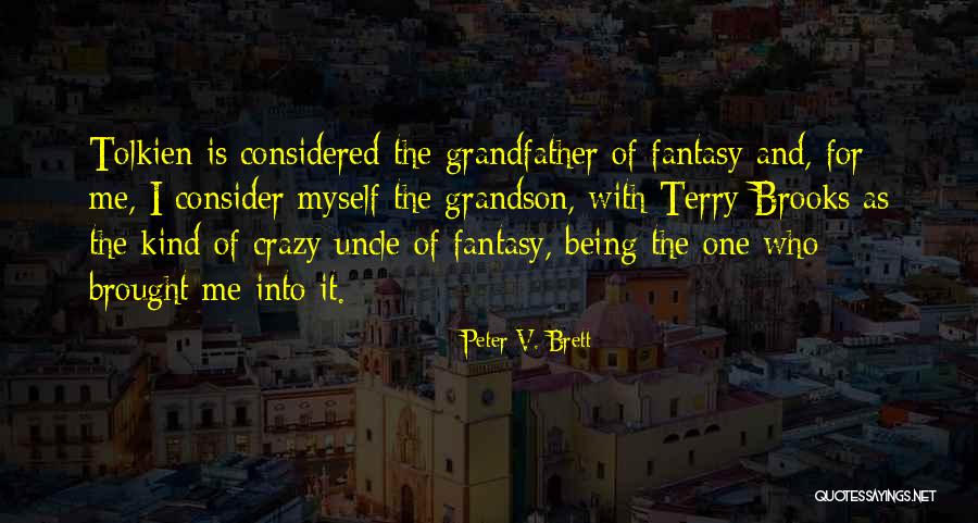 Being An Uncle Quotes By Peter V. Brett Being An Uncle Quotes By Peter V. Brett