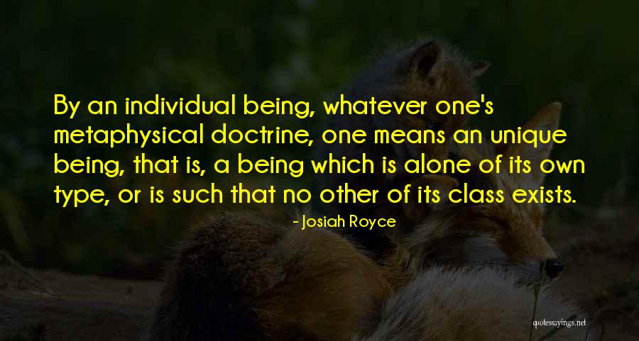 Being An Unique Quotes By Josiah Royce Being An Unique Quotes By Josiah Royce