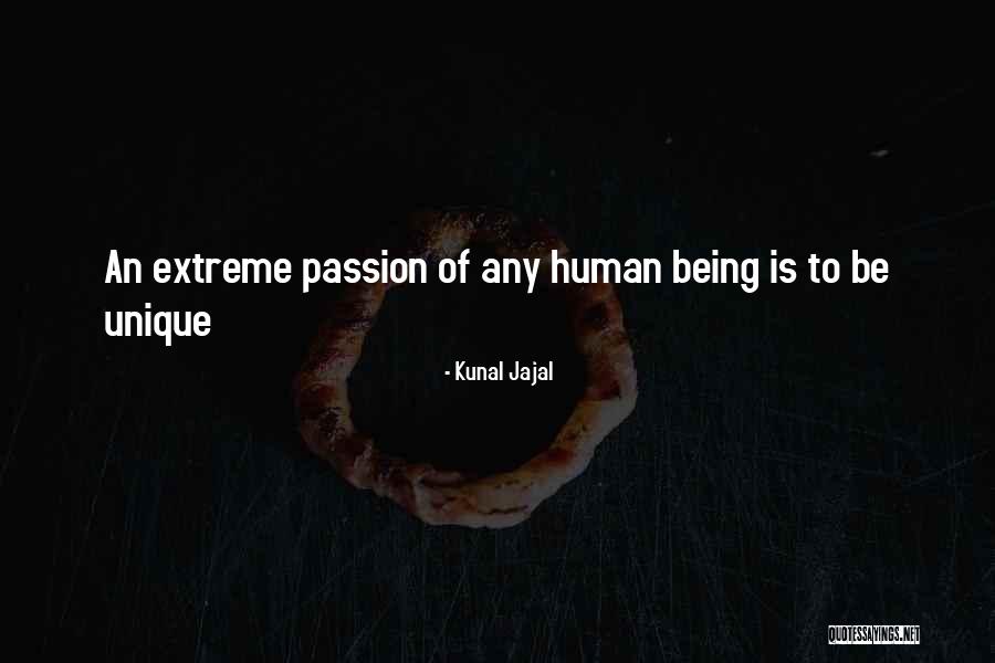 Being An Unique Quotes By Kunal Jajal Being An Unique Quotes By Kunal Jajal