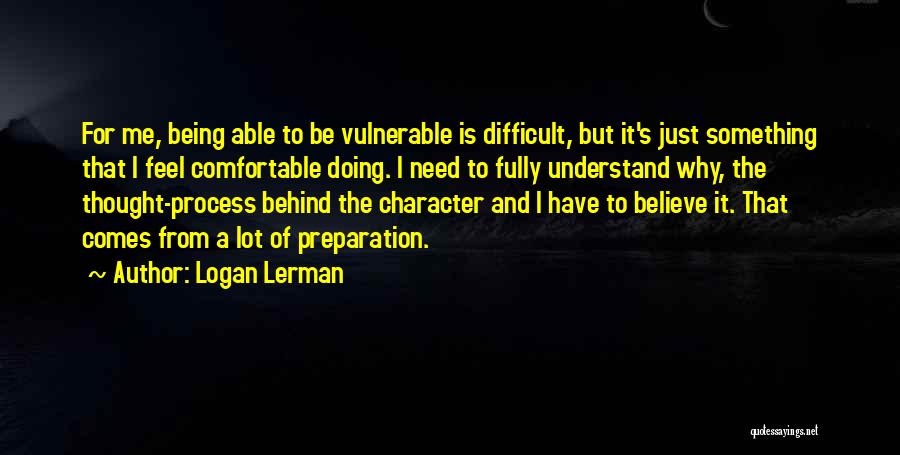 Being And Doing Quotes By Logan Lerman