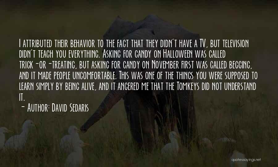 Being Angered Quotes By David Sedaris