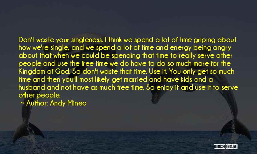 Being Angry All The Time Quotes By Andy Mineo