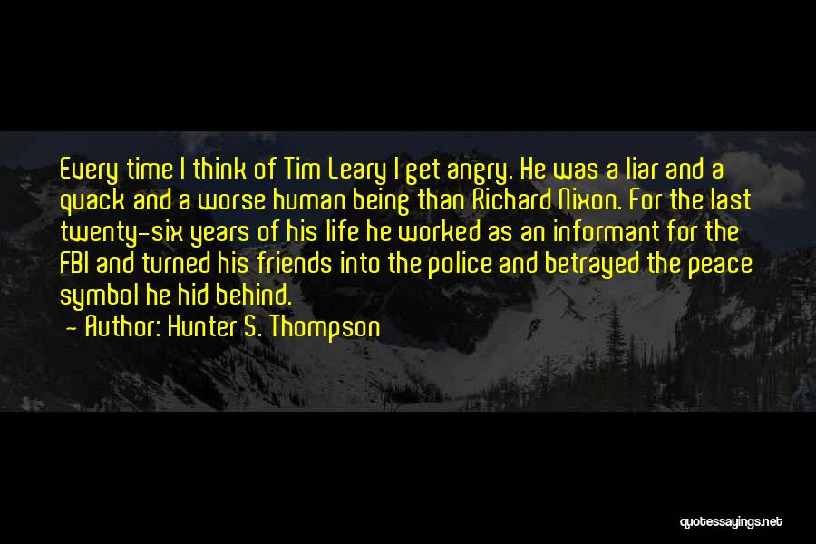 Being Angry All The Time Quotes By Hunter S. Thompson