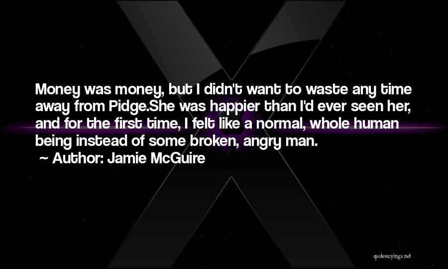 Being Angry All The Time Quotes By Jamie McGuire