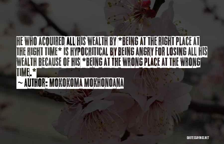 Being Angry All The Time Quotes By Mokokoma Mokhonoana