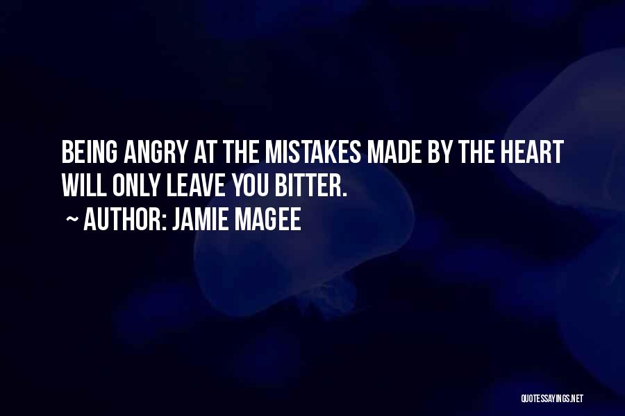 Being Angry And Bitter Quotes By Jamie Magee