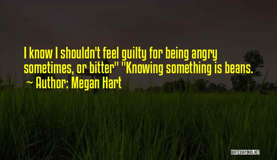 Being Angry And Bitter Quotes By Megan Hart