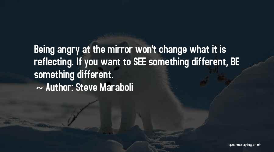 Being Angry At Life Quotes By Steve Maraboli