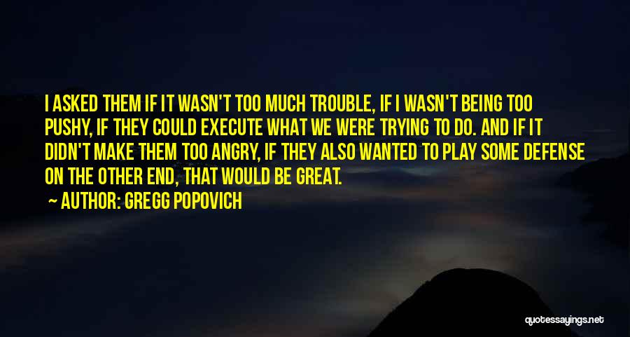 Being Angry At Yourself Quotes By Gregg Popovich