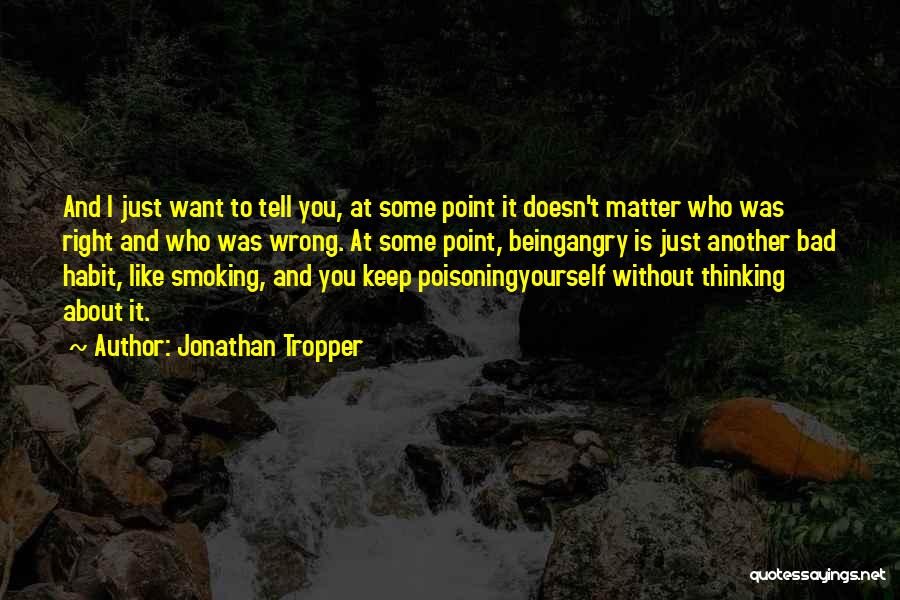 Being Angry At Yourself Quotes By Jonathan Tropper