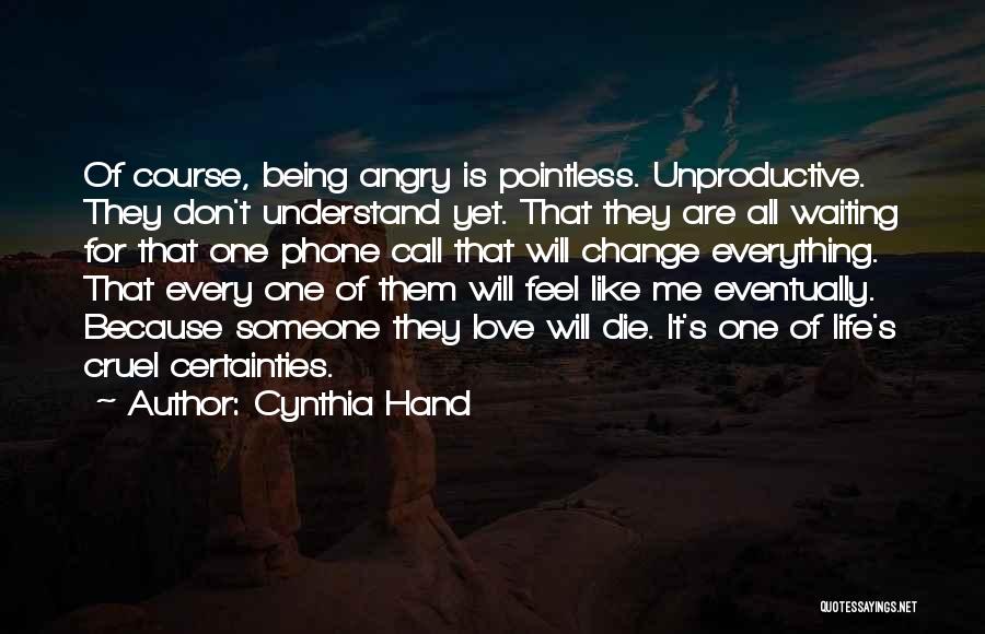 Being Angry With Someone You Love Quotes By Cynthia Hand