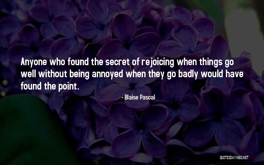 Being Annoyed At Yourself Quotes By Blaise Pascal Being Annoyed At Yourself Quotes By Blaise Pascal