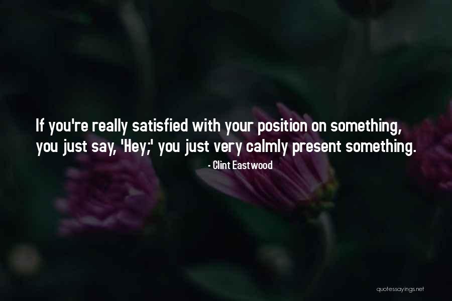 Being Annoyed By Your Boyfriend Quotes By Clint Eastwood Being Annoyed By Your Boyfriend Quotes By Clint Eastwood
