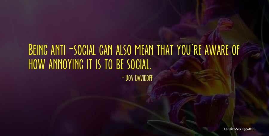 Being Annoying Quotes By Dov Davidoff Being Annoying Quotes By Dov Davidoff