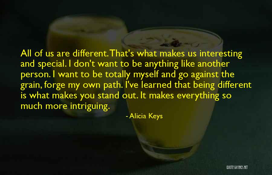 Being Anything You Want Quotes By Alicia Keys