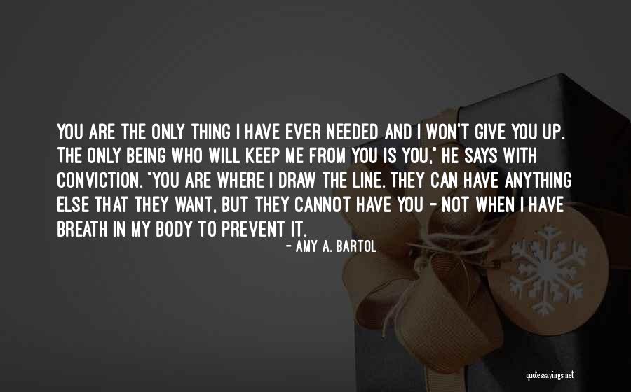 Being Anything You Want Quotes By Amy A. Bartol