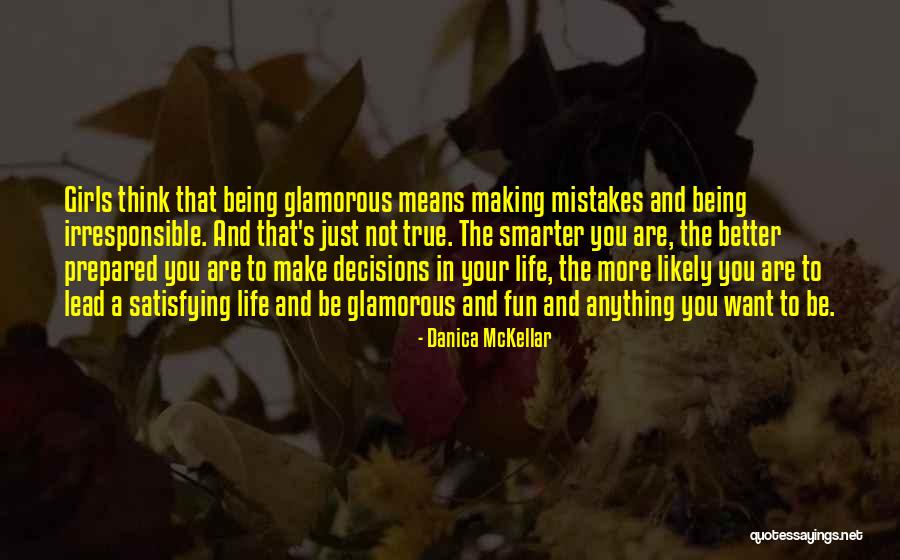 Being Anything You Want Quotes By Danica McKellar Being Anything You Want Quotes By Danica McKellar