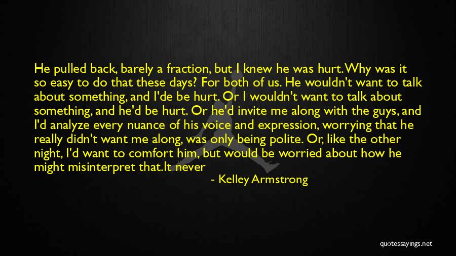 Being Anything You Want Quotes By Kelley Armstrong