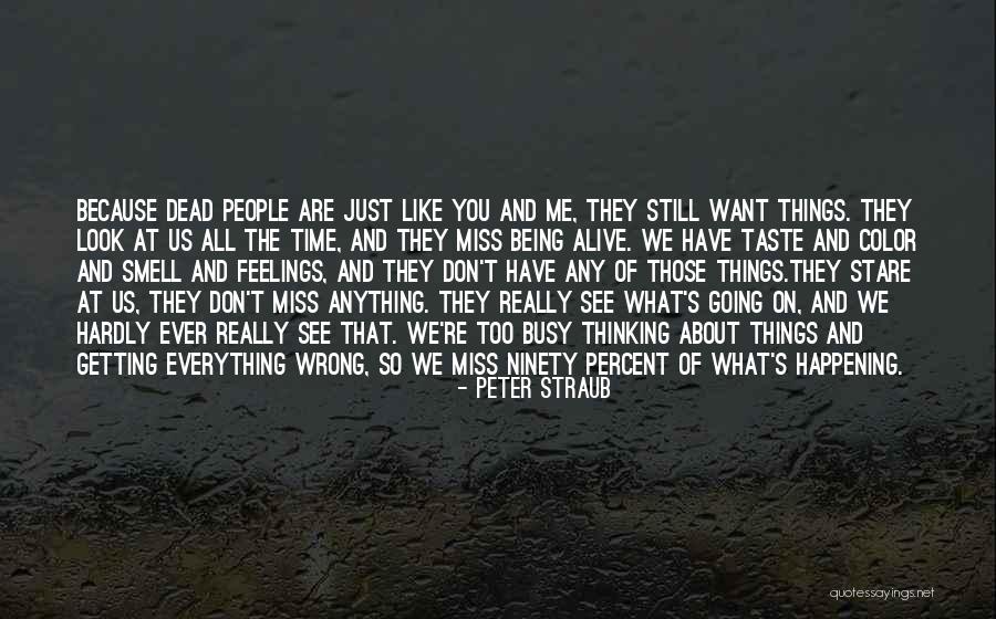 Being Anything You Want Quotes By Peter Straub