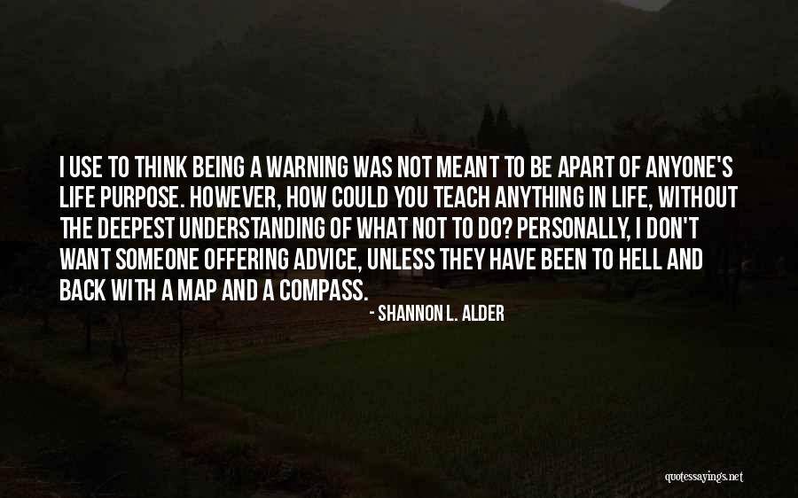 Being Anything You Want Quotes By Shannon L. Alder