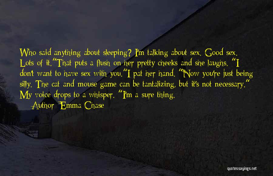 Being Anything You Want To Be Quotes By Emma Chase