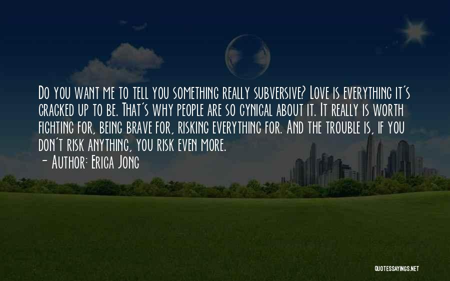 Being Anything You Want To Be Quotes By Erica Jong