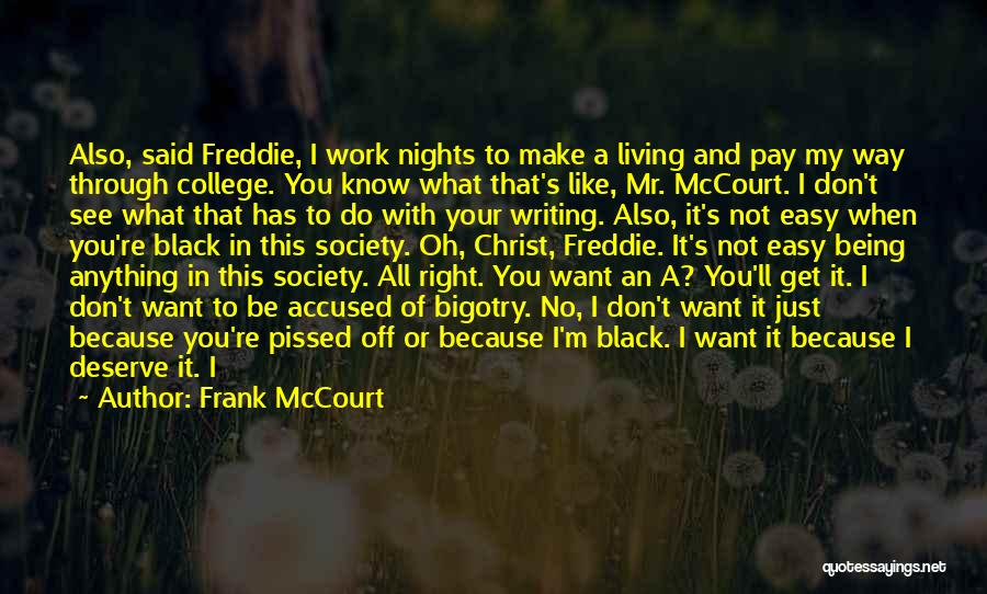 Being Anything You Want To Be Quotes By Frank McCourt