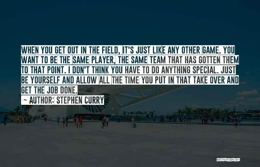 Being Anything You Want To Be Quotes By Stephen Curry