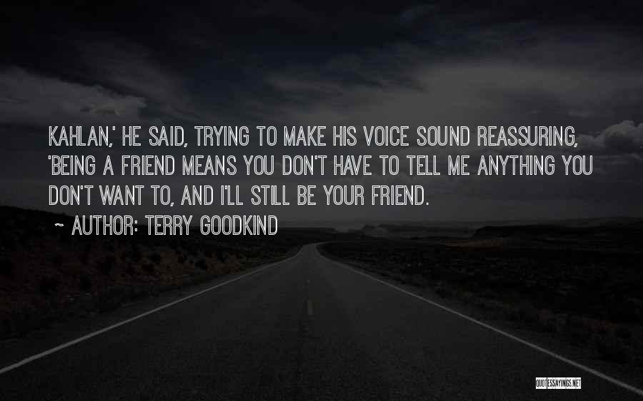 Being Anything You Want To Be Quotes By Terry Goodkind