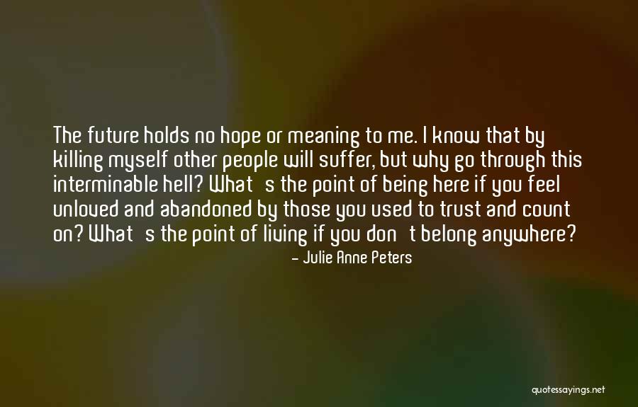 Being Anywhere But Here Quotes By Julie Anne Peters