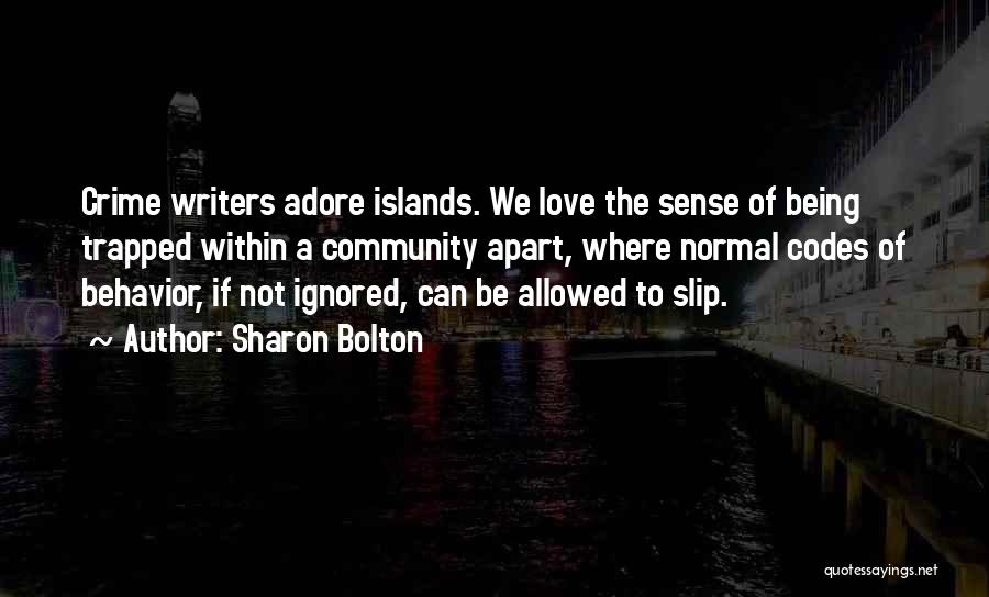 Being Apart But Still In Love Quotes By Sharon Bolton