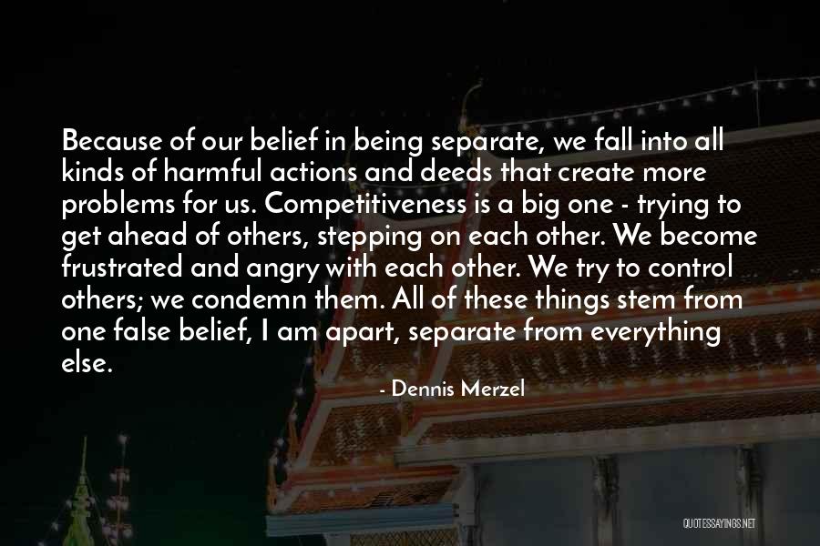 Being Apart From Each Other Quotes By Dennis Merzel